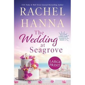 The Wedding At Seagrove -- Rachel Hanna